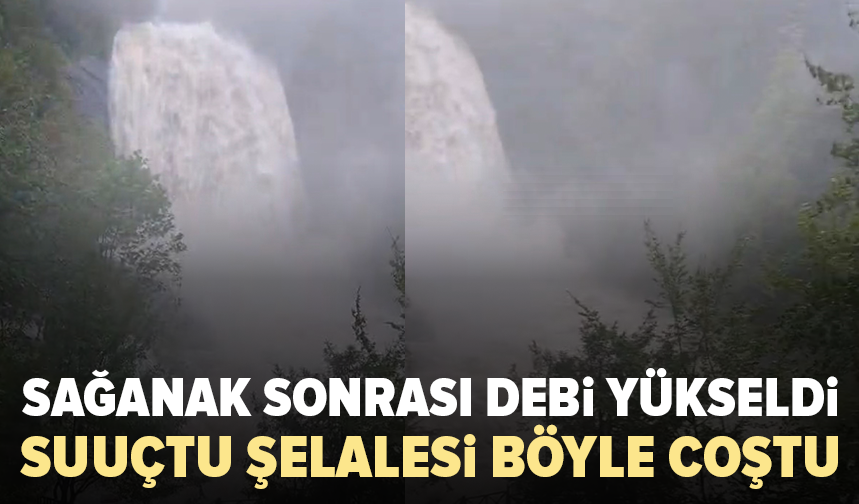 Bursa’da sağanak Suuçtu Şelalesi’ni coşturdu
