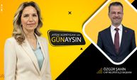 GünAysın'ın konuğu; CHP Nilüfer İlçe Başkanı Özgür Şahin