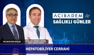 ACIBADEM İle Sağlıklı Günler | Doç. Dr. Hikmet Aktaş ile Hepatobiliyer Cerrahi