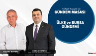 Yüksel Baysal ile Gündem Masası | Hasan Öztürk - YENİ Parti Bursa Milletvekili