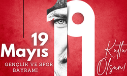 19 Mayıs Atatürk'ü Anma, Gençlik ve Spor Bayramı kutlu olsun!