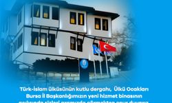 Ülkü Ocakları Bursa İl Başkanlığı yeni hizmet binası açılıyor