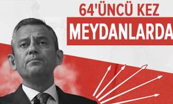 CHP 64'üncü kez meydanlarda