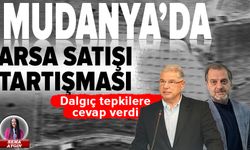 Mudanya’da ‘arsa satışı’ tartışması: AK Parti sert çıktı, Başkan Dalgıç Bursa Saati'ne konuştu