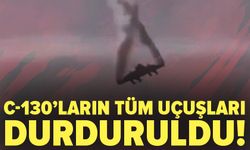 MSB'den düşen askeri uçakla ilgili açıklama: C-130 uçuşları durduruldu