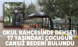 Okul bahçesinde 17 yaşındaki çocuğun cansız bedeni bulundu