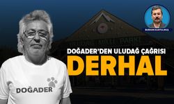 Doğader’den Uludağ için çarpıcı uyarı