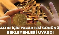 Altın için Pazartesi gününü bekleyenleri uyardı