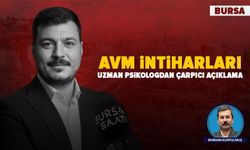 Bursa’da AVM’lerde artan intihar girişimleri: Uzmanlar hem bireysel hem toplumsal nedenlere dikkat çekiyor