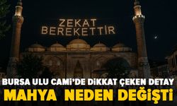 Bursa’da Ulu Cami’nin mahyası neden değişti?