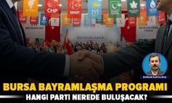 Bursa’da siyasi partiler bayramlaşma takvimini açıkladı