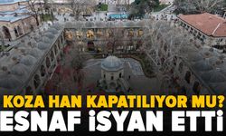 Bursa Tarihi Koza Han kapanıyor mu?