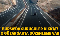 Bursa'da sürücüler dikkat: O güzergahta düzenleme var!