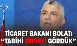 Ticaret Bakanı Ömer Bolat, nisan ayı ihracat verilerini "tarihi zirve" olarak duyurdu.