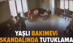 Yaşlı bakımevi skandalında tutuklama