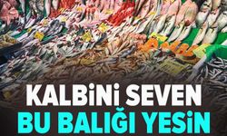 Kalbini seven bu balığı yesin