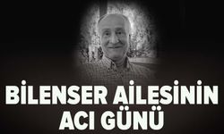 Bilenser ailesinin acı günü