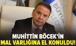 Muhittin Böcek ve ailesinin mal varlığına el konuldu
