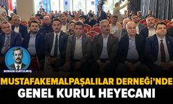Mustafakemalpaşalılar Derneği'nde genel kurul heyecanı