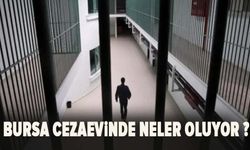 BURSA CEZAEVİNDE  PERSONELLER ARASINDA NE OLDU ?