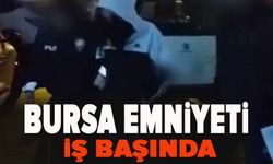 Bursa Emniyeti İş Başında