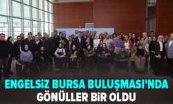 'Engelsiz Bursa Buluşması'nda gönüller bir oldu