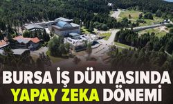 Bursa iş dünyasında yapay zeka dönemi