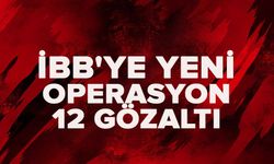 İBB'ye ihale operasyonu: 12 kişi gözaltında