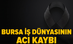 Bursa iş dünyasının acı kaybı: Mehmet Şener hayatını kaybetti