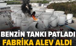 Mersin'de yakıt tankı patladı: Yangına müdahale sürüyor