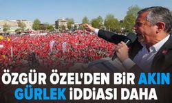Özgür Özel'den bir Akın Gürlek iddiası daha