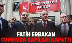 Fatih Erbakan Cumhur'a kapıları kapattı