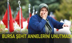 Bursa'da Anneler Günü'nde şehit anneleri unutulmadı