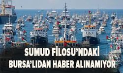 Sumud Filosu'ndaki Bursa'lıdan haber alınamıyor