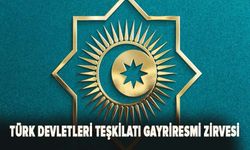 Türk Devletleri Teşkilatı (TDT) Gayriresmi Zirvesi'nde