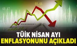 TÜİK açıkladı: Nisan ayı enflasyonu belli oldu
