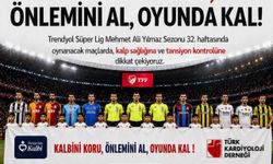 Kalbini koru, önlemini al, oyunda kal!