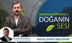 Tekstil Çevreyi Kirletir mi? | Dr. Uğur Onur Çinko - TMMOB Tekstil Mühendisleri Odası Bursa Şube Başkanı
