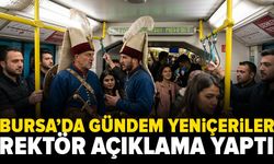 Bursa'da askeri tarih çalıştayı: Yeniçeriler günümüze taşındı