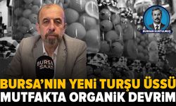 Bursa’nın yeni turşu üssü: Gürsu’dan sağlıklı ve yenilikçi lezzetler