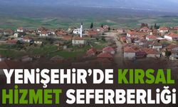 Yenişehir’de kırsal hizmet seferberliği