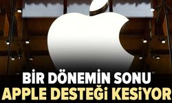 Bir dönemin sonu! Apple desteğini kesiyor