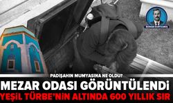 Yeşil Türbe’nin altındaki 600 yıllık sır: Mumyalanan padişahın mezar odası görüntülendi