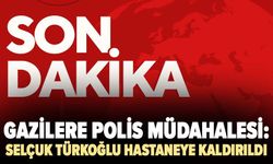 Gazilere polis müdahalesi: Selçuk Türkoğlu hastaneye kaldırıldı