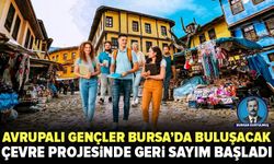 Avrupalı gençler çevre için Bursa'da buluşacak