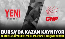 Bursa’da kazan kaynıyor: O meclis üyeleri CHP’de kalacak