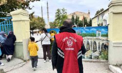 Edirne'de polis ekipleri okul çevrelerinde kuş uçurtmuyor