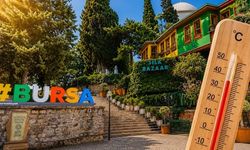 Bursa’da sıcak hava etkisini sürdürecek