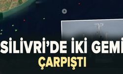 Silivri açıklarında iki ticari gemi çarpıştı