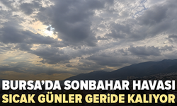 Bursa’da sonbahar etkisini artırıyor: Sıcaklık düşecek